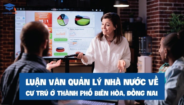 Luận văn quản lý nhà nước về cư trú TP. Biên Hòa Luận văn quản lý nhà nước về cư trú TP. Biên Hòa
