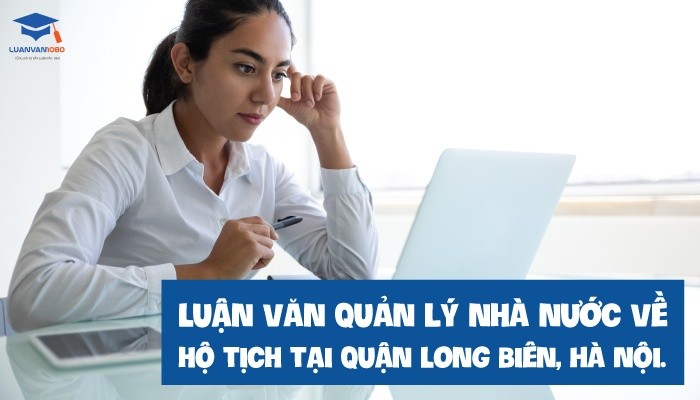 Quản lý nhà nước về hộ tịch quận Long Biên