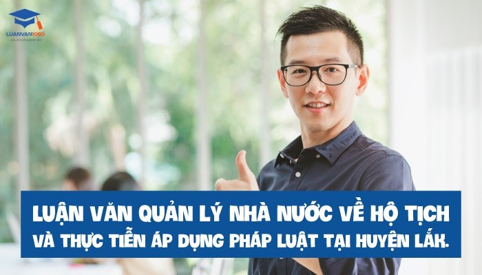 Luận văn quản lý nhà nước về hộ tịch cấp xã thuộc huyện Lak