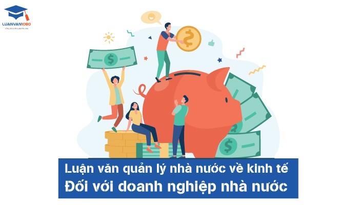 Luận văn quản lý nhà nước về kinh tế đối với doanh nghiệp nhà nước