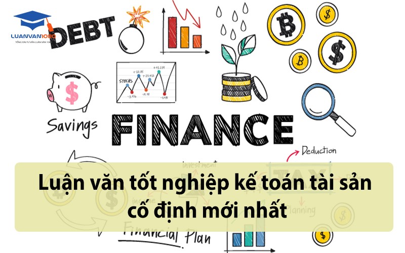 Luận văn tốt nghiệp kế toán tài sản cố định mới nhất