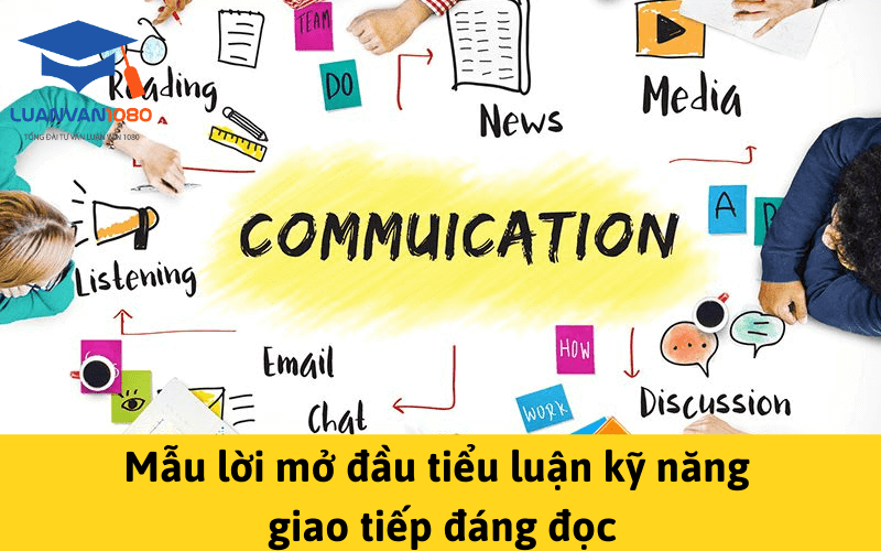 Mẫu lời mở đầu tiểu luận kỹ năng giao tiếp đáng đọc