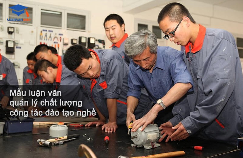 Mẫu văn thạc sĩ về quản lý chất lượng đào tạo nghề