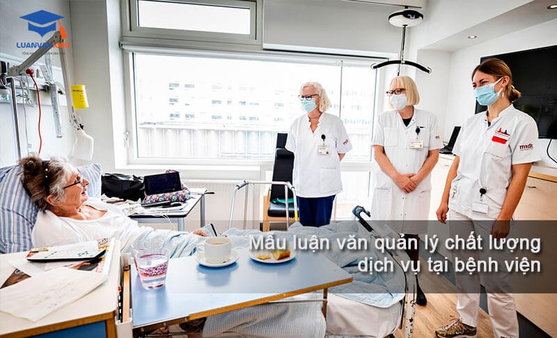 Luận văn quản trị chất lượng dịch vụ tại bệnh viện