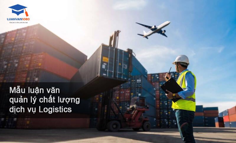 Luận văn về quản trị chất lượng dịch vụ logistics