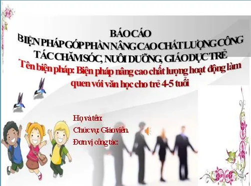 Mẫu powerpoint biện pháp nâng cao chất lượng hoạt động làm quen với văn học cho trẻ 4-5 tuổi