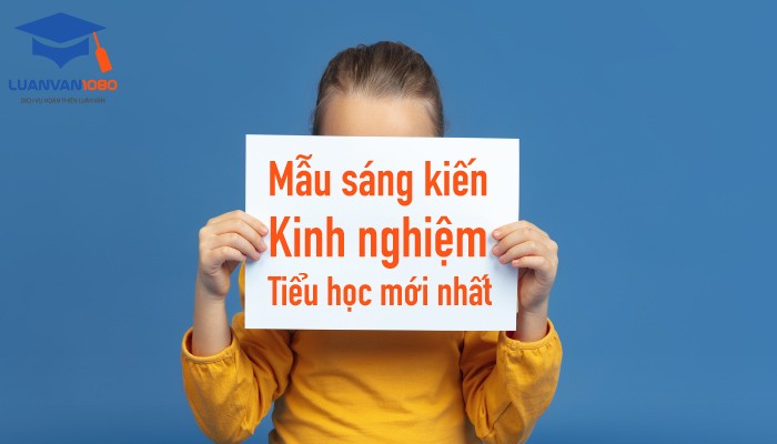 3 Mẫu sáng kiến kinh nghiệm tiểu học mới nhất 3 Mẫu sáng kiến kinh nghiệm tiểu học mới nhất