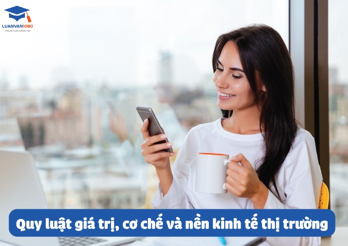 Quy luật giá trị và vai trò với nền kinh tế thị trường