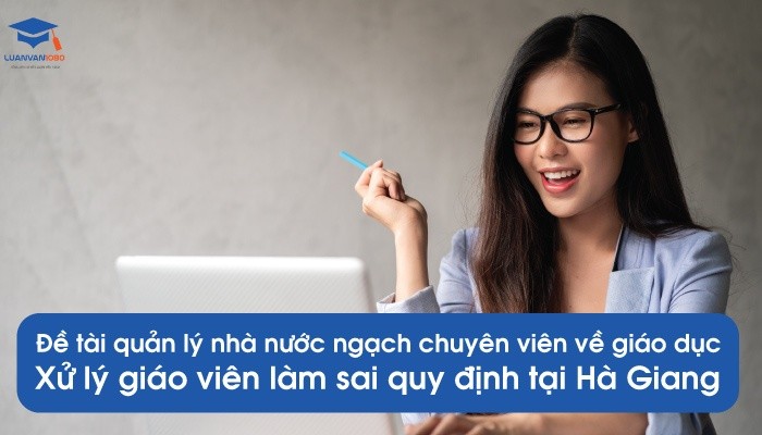 Luận văn quản lý nhà nước ngạch chuyên viên tại Hà Giang