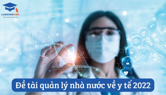 Đề tài quản lý nhà nước về y tế 2022
