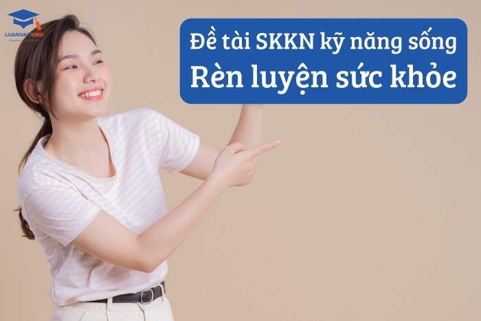 Đề tài SKKN kỹ năng sống, rèn luyện sức khỏe