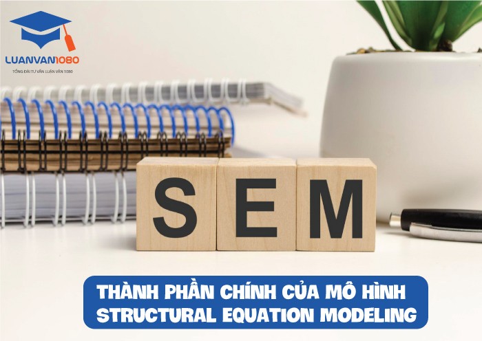 Thành phần chính của mô hình SEM