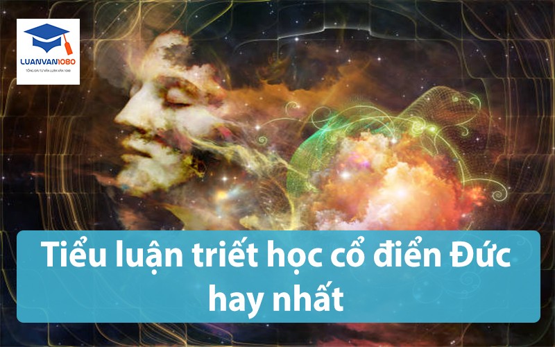 Tiểu luận triết học cổ điển Đức hay nhất