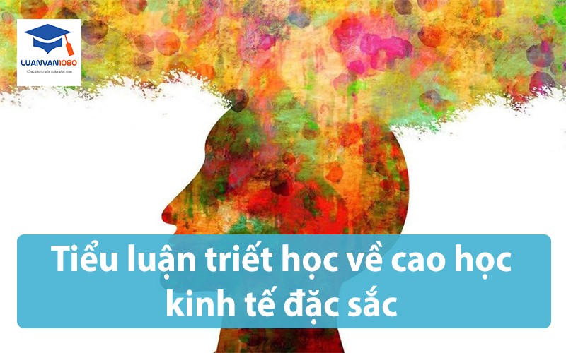 Tiểu luận triết học về cao học kinh tế đặc sắc