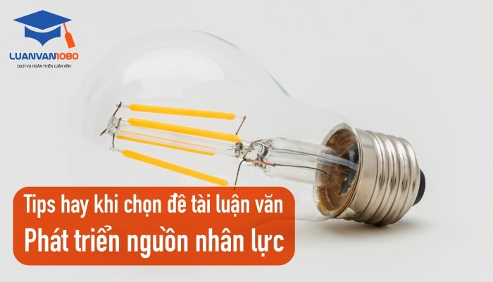 Tips nhỏ giúp bạn chọn đề tài dễ dàng
