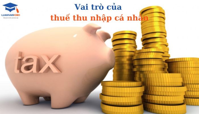 Vai trò của thuế thu nhập cá nhân