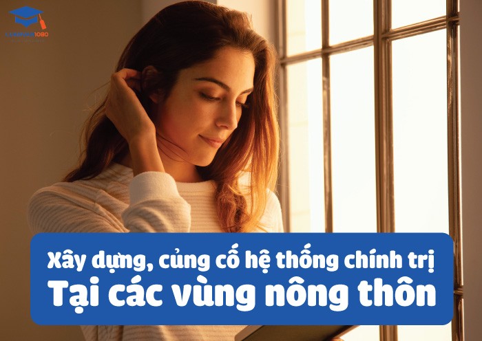 Xây dựng, củng cố hệ thống chính trị tại các vùng nông thôn