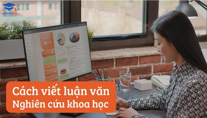 Cách viết luận văn nghiên cứu khoa học