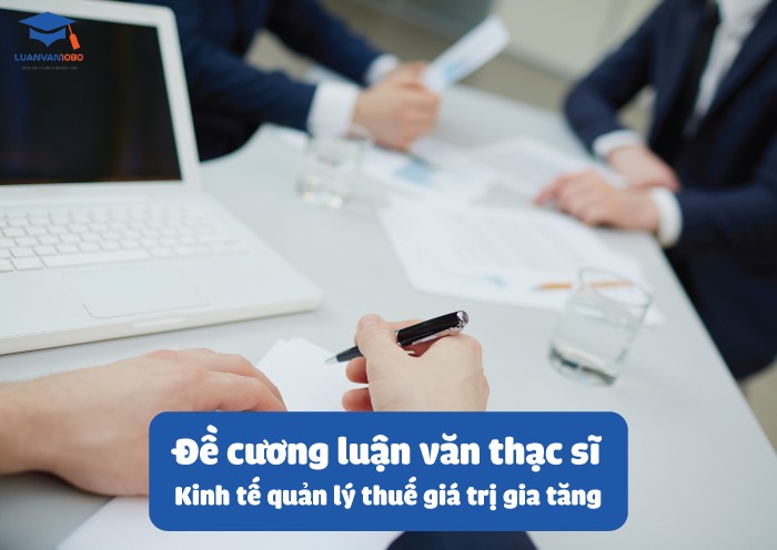 Mẫu luận văn thạc sĩ kinh tế về thuế GTGT tại công ty xây dựng