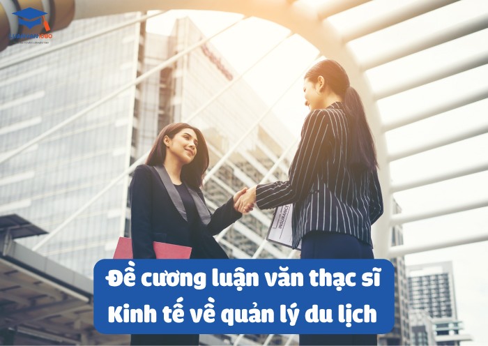 Mẫu luận văn thạc sĩ kinh tế về quản lý du lịch