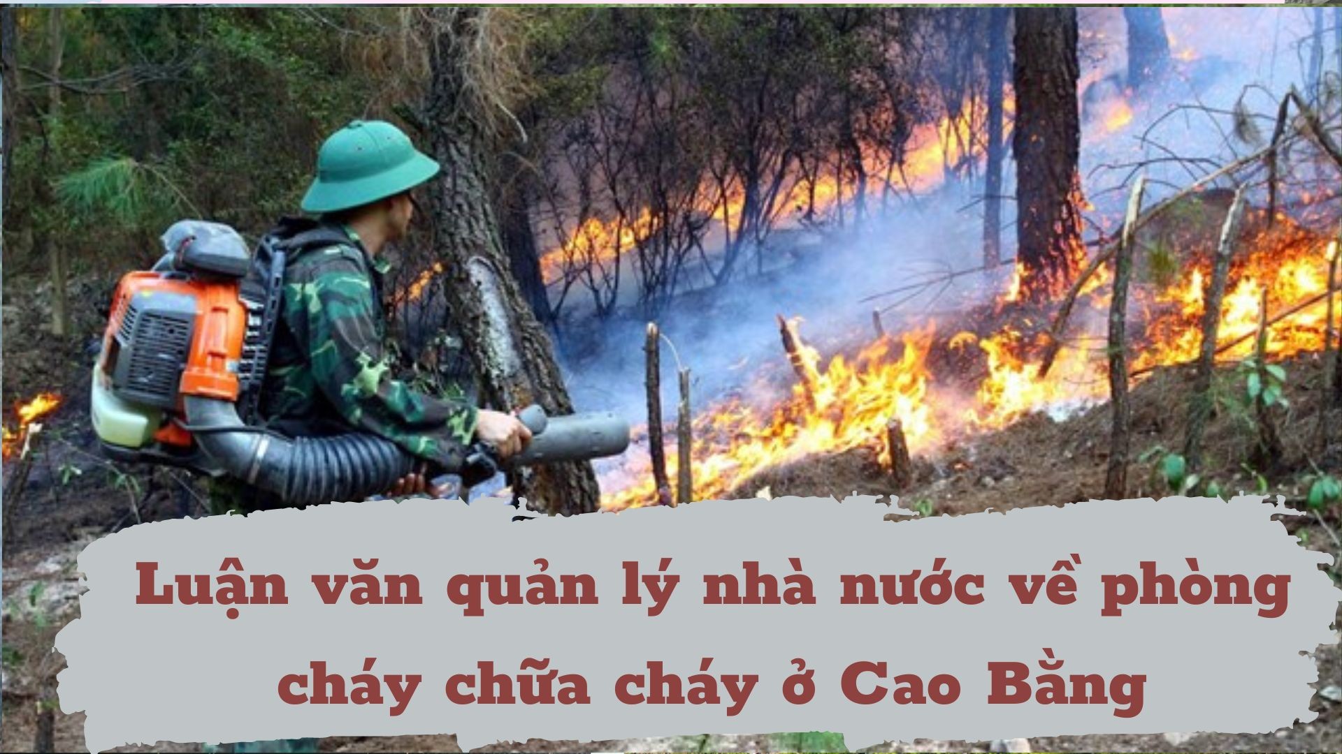 Luận văn quản lý nhà nước về phòng cháy chữa cháy ở Cao Bằng