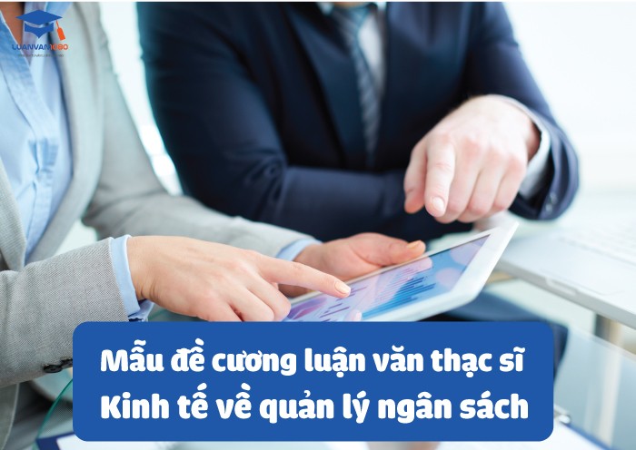 Mẫu luận văn thạc sĩ kinh tế về quản lý ngân sách