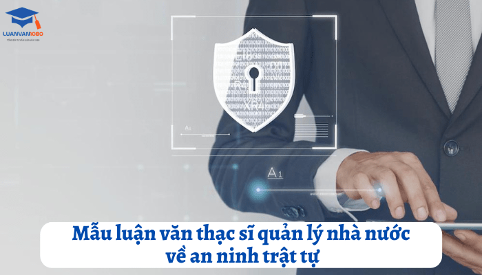 Quản lý nhà nước về an ninh, trật tự trên địa bàn thành phố Hà Nội