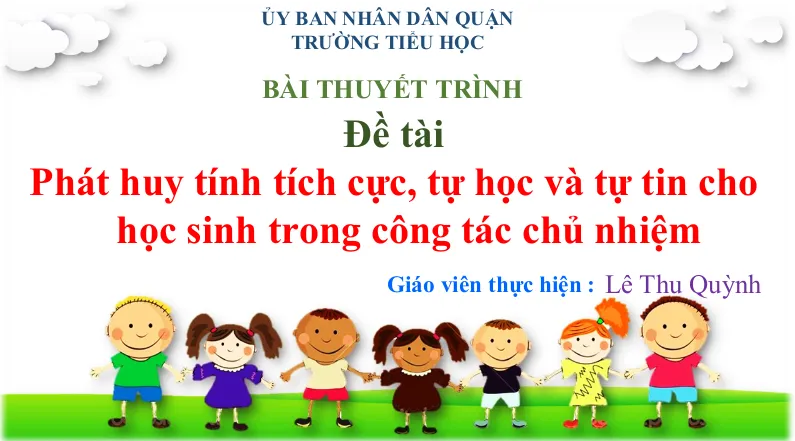 Mẫu SKKN phát huy tính tích cực, tự học và tự tin cho học sinh trong công tác chủ nghiệm