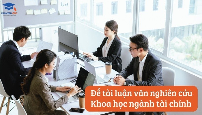 Đề tài luận văn nghiên cứu khoa học ngành tài chính