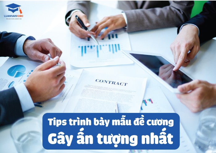 Tips trình bày mẫu đề cương gây ấn tượng nhất