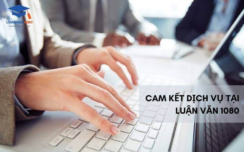 Cam kết dịch vụ tại Luận văn 1080