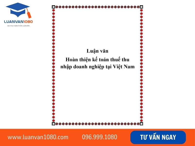 Bài luận văn tốt nghiệp kế toán thuế đáng chú ý nhất