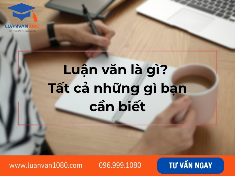 Luận văn là gì? Tất cả những gì bạn cần biết