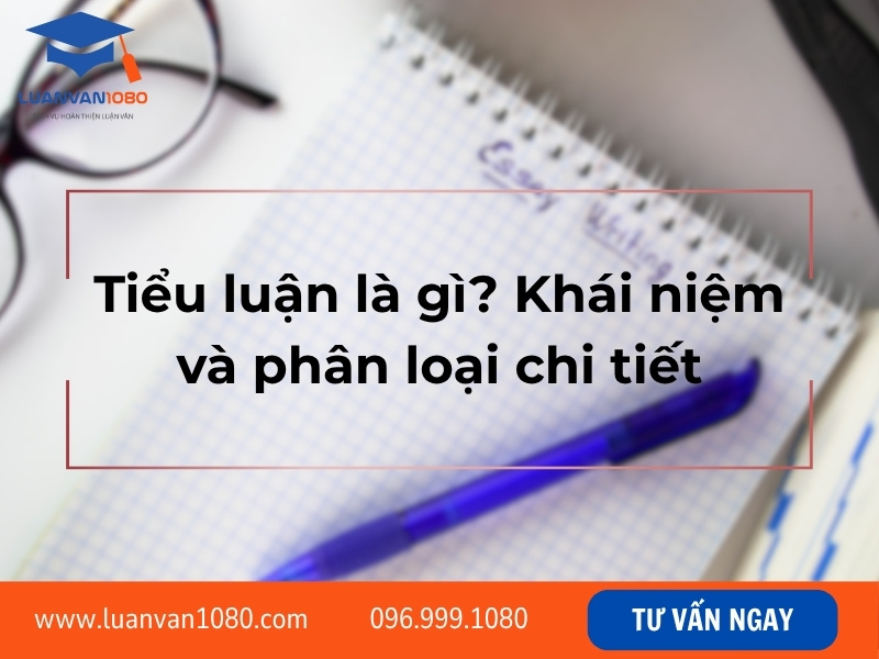 Tiểu luận là gì? Khái niệm và phân loại chi tiết