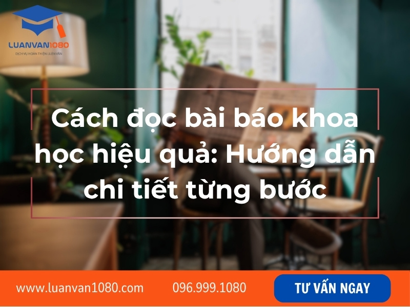 Cách đọc bài báo khoa học hiệu quả: Hướng dẫn chi tiết từng bước