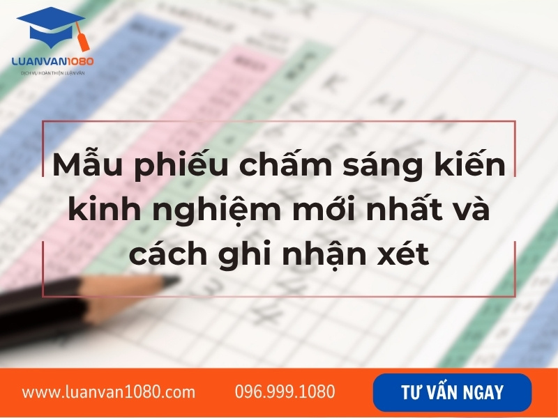 Mẫu phiếu chấm sáng kiến kinh nghiệm mới nhất và cách ghi nhận xét