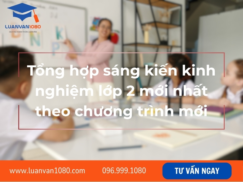 Tổng hợp sáng kiến kinh nghiệm lớp 2 mới nhất theo chương trình mới