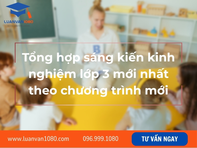 Tổng hợp sáng kiến kinh nghiệm lớp 3 mới nhất theo chương trình mới