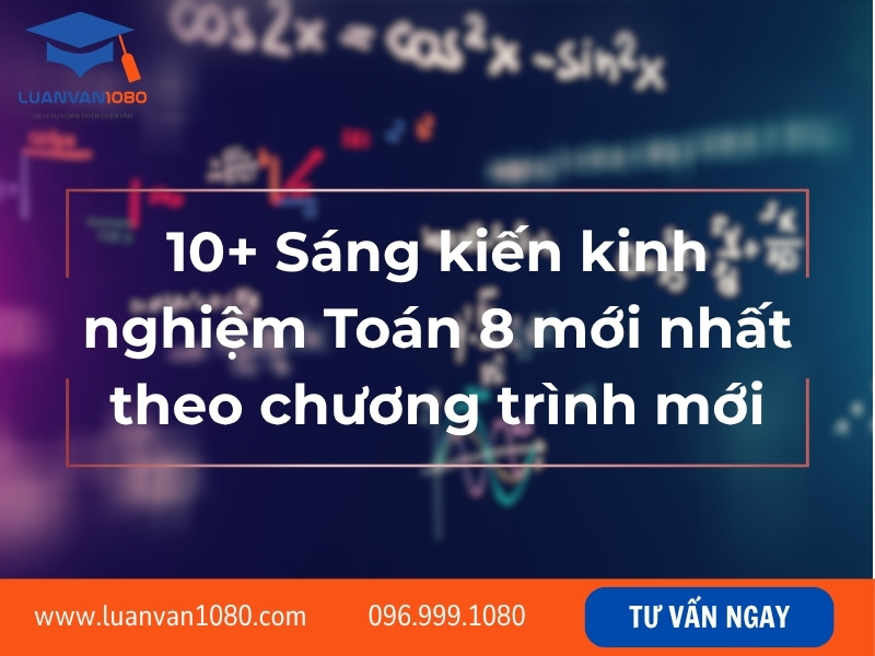 10+ Sáng kiến kinh nghiệm Toán 8 mới nhất theo chương trình mới