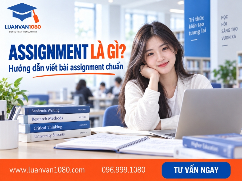 Assignment là gì? Hướng dẫn viết bài assignment chuẩn
