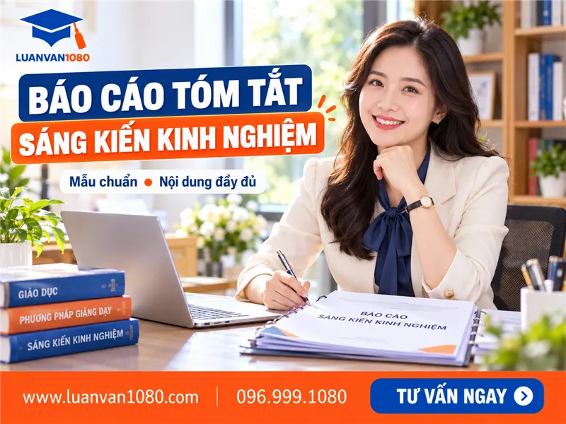 Mẫu 10+ báo cáo tóm tắt sáng kiến kinh nghiệm chuẩn