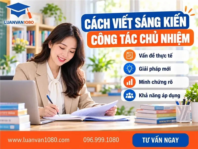 Cách viết sáng kiến kinh nghiệm về công tác chủ nhiệm đạt giải cao