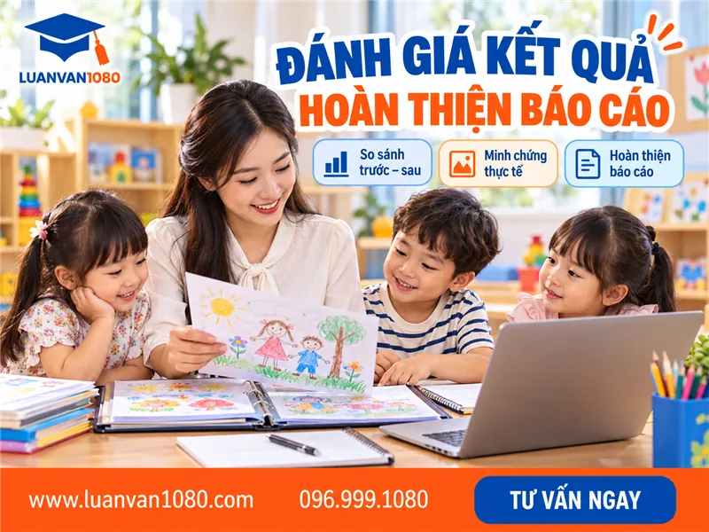 Đánh giá kết quả, hoàn thiện báo cáo sáng kiến kinh nghiệm
