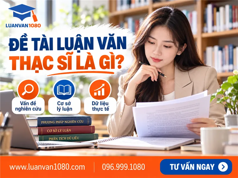 Đề tài luận văn thạc sĩ là gì?