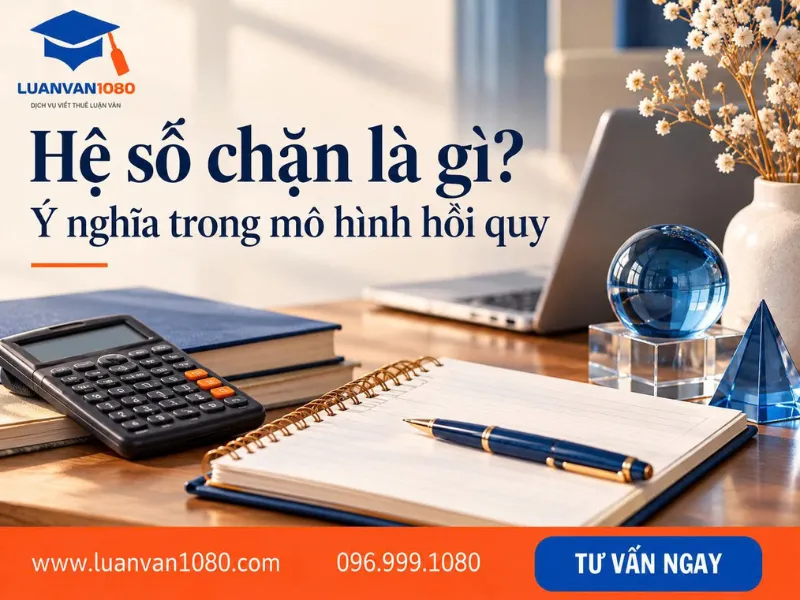Hệ số chặn là gì? Ý nghĩa trong mô hình hồi quy