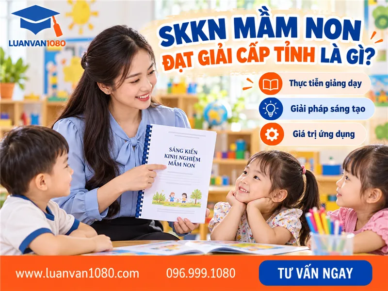 Sáng kiến kinh nghiệm mầm non đạt giải cấp tỉnh là gì?