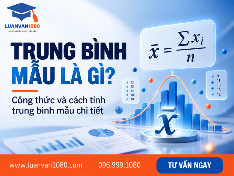 Trung bình mẫu là gì? Công thức và cách tính trung bình mẫu chi tiết